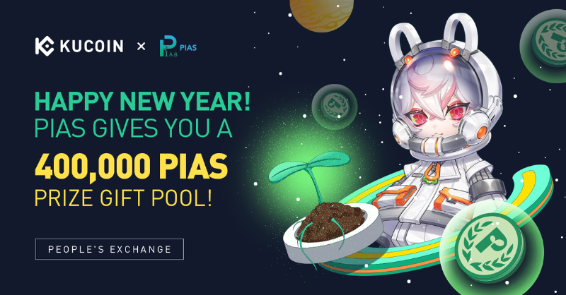 kucoincom's tweet photo. Happy New Year! @PIASinfo Gives You a 400,000 $PIAS Prize Pool!