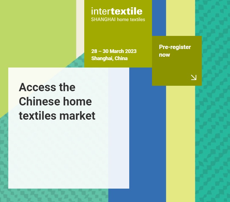 China is ready to open up for international business.
Pre-register for the Intertextile Shanghai Home Textiles – Spring Edition (28 – 30 March 2023) now!
intertextilehome.com/itshs23/vor

#Intertextile #hometextiles #springedition #preregistation #shanghai #fair #finishedproducts