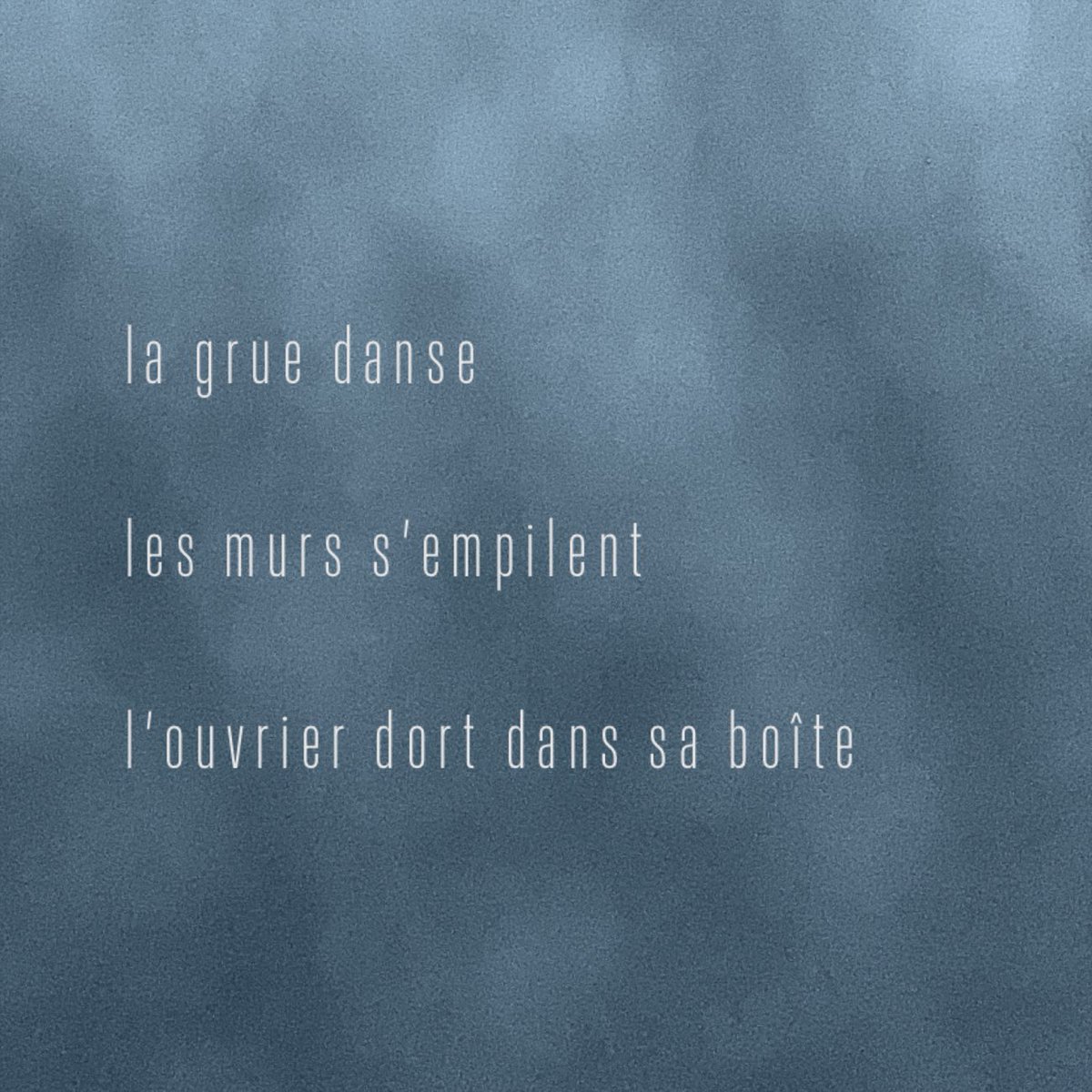 … 

 la grue danse

 les murs s’empilent

 l’ouvrier dort dans sa boîte 

…