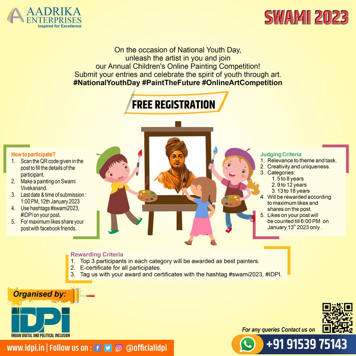 officialidpi's tweet photo. #Swami2023
There will be no judges nor you need to go anywhere to participate.
Prize will be decided on the basis of likes and shares on your post.
For more details scan the QR code or Call: +91 91539 75143
#NationalYouthDay #PaintTheFuture #OnlineArtCompetition #IDPI https://t.co/YOMGUSlQYB