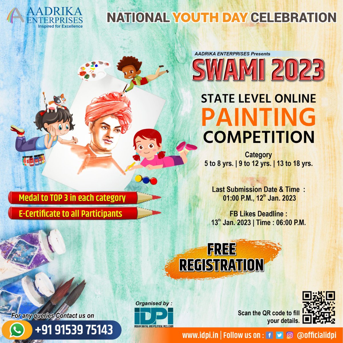 officialidpi's tweet photo. #Swami2023
There will be no judges nor you need to go anywhere to participate.
Prize will be decided on the basis of likes and shares on your post.
For more details scan the QR code or Call: +91 91539 75143
#NationalYouthDay #PaintTheFuture #OnlineArtCompetition #IDPI https://t.co/YOMGUSlQYB