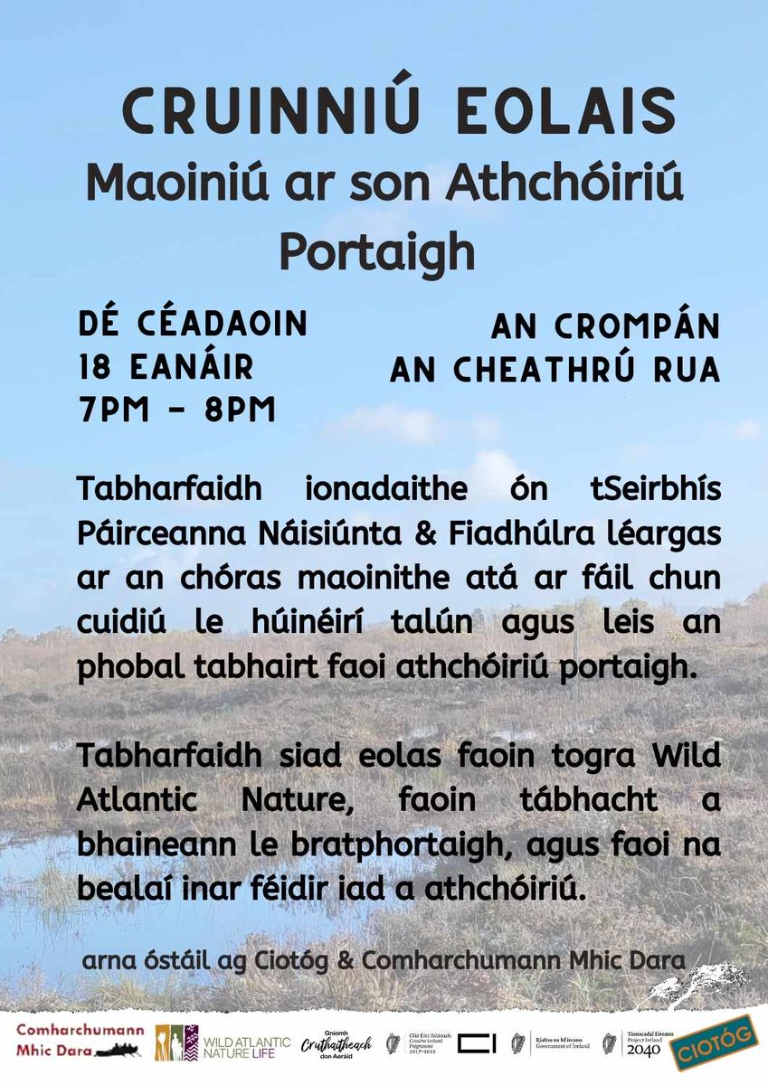 Ciotog_'s tweet photo. Cruinniú Eolais - Maoiniú ar son Athchóiriú Portaigh
Céadaoin 18 Eanair, 7-8pm, an Crompán, an Cheathrú Rua

  @creativeirl @ancrompan @UdarasnaG @ConamaraLair @JoinINHFA @WAN_LIFEIP @PobalRua @Dept_ECC @eco_morley @NiallOB @peatlandsLIFEIP @forum_wetlands @PeatlandConserv https://t.co/wMP7mLRKeu