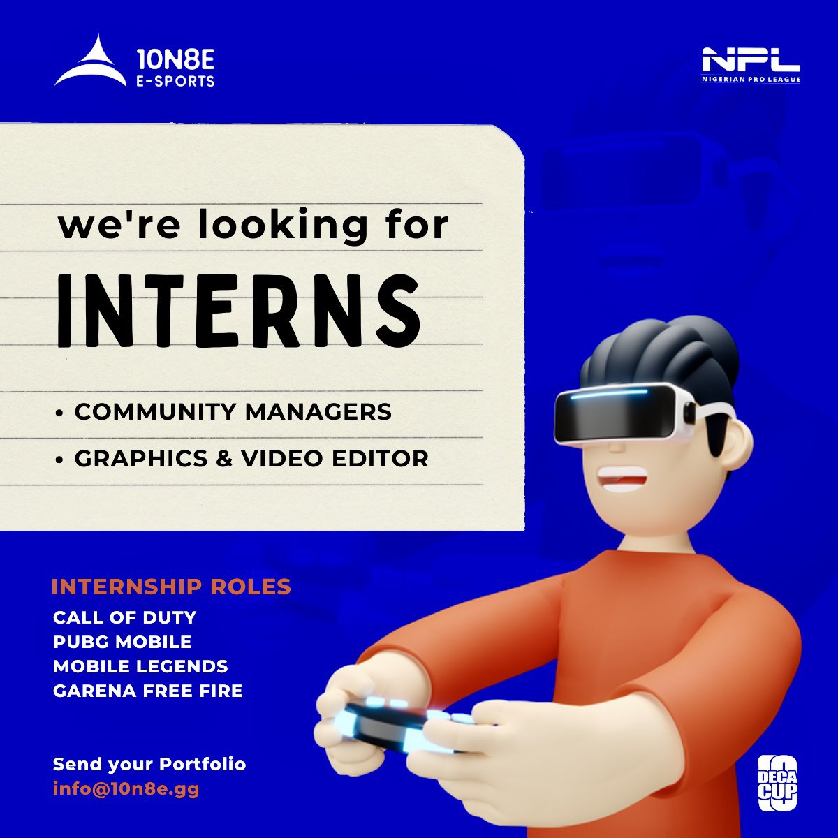 10N8EPLAY's tweet photo. We’re looking for interns who are passionate about the work we do here at 10N8E Esports. 

We offer: 
- Competitive pay upon confirmation. 
- Flexible work hours and 
- A great opportunity to learn about the African eSports industry. 

Send your portfolio to: 
Info@10n8e.gg https://t.co/9PhWk7ukPQ