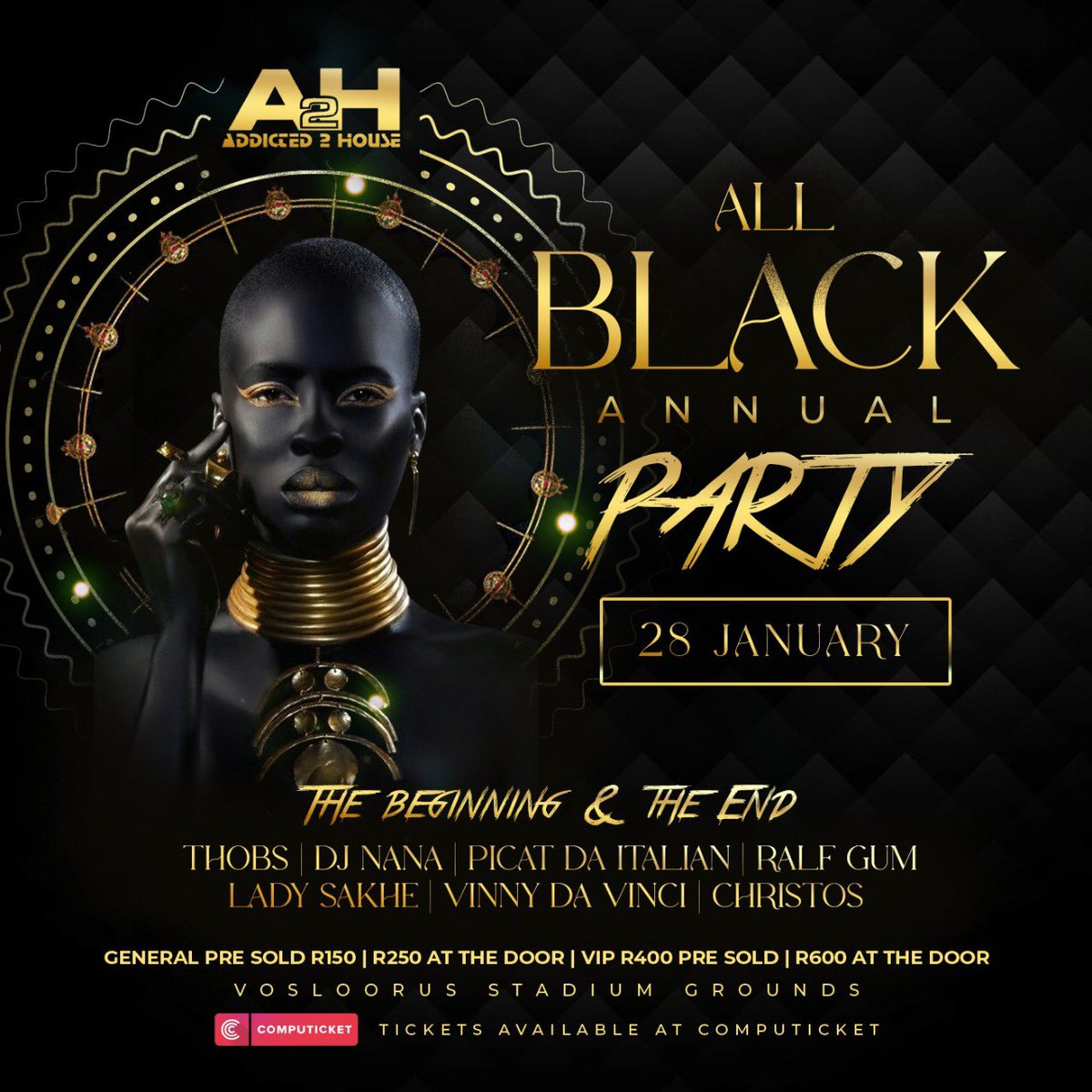 A2H ALL BLACK ANNUAL PARTY 2023

You literally cannot miss out on this one, Thee Party of the Year! #DecemberInJan 

Come experience greatness!! 🔥🔥🔥

Only a few weeks to go, Get your Tickets now!🌍🌍🌍 <a href="/ZeedanM/">A2H_Addicted2House</a> 

computicket-boxoffice.com/e/a2h-all-blac… 

#A2H #HouseMusicWillNeverDie