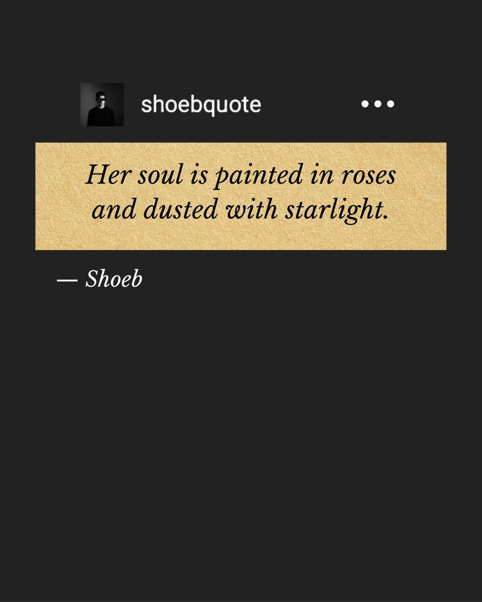 Her soul is painted in roses and dusted with starlight.
 #darkacademia #darkacademiaaesthetic #lightacademia #chaoticacademia #quotesoftheday #quotesaboutlife #quotestagram #deadpoetssociety #writersofinstagram #writinginspiration #writingcommunity #literature #literaturelover