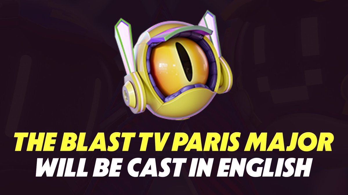 You heard it here first, the BLAST Paris TV Major will be cast in English. 🗣️

The show will be hosted in both French/English. 🇫🇷🇬🇧