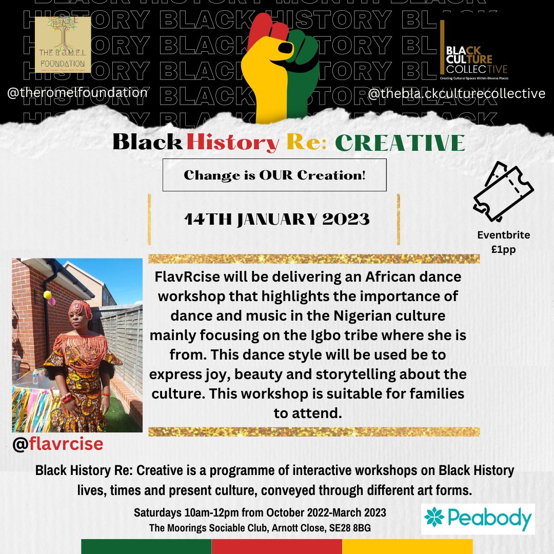 Black History Re: Creative, a pro
📯 UPCOMING THIS SATURDAY (GET YOUR TICKETS!)
14th - Nigerian music, dance and Culture with Flavrcise
For 🎟 &amp; info: eventbrite.co.uk/e/black-histor…
funded by the  <a href="/bla/">bla</a>.ckculturecollective and <a href="/PeabodyLDN/">PeabodyLDN</a>

#BlackHistory #blackhistory365