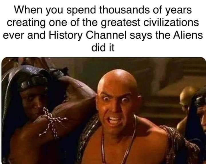 CSMFHT's tweet photo. I will fight anyone who even entertains the idea of ancient aliens. Do not even joke! https://t.co/dg0cS9hDQR
