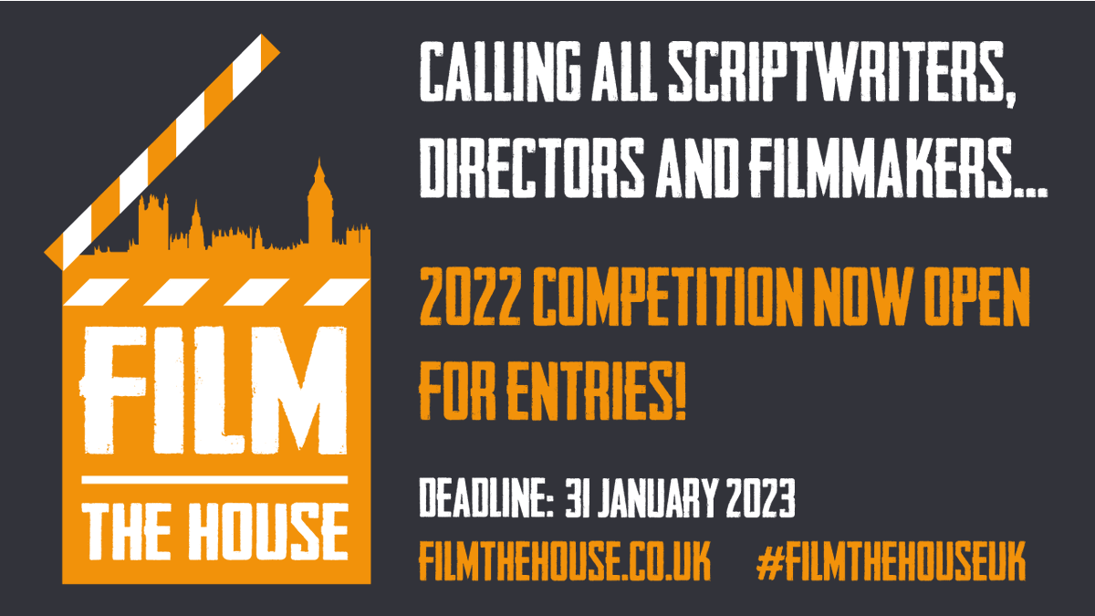 🎥 Have you made a short film (3-15 mins) that you think is a worthy of an award?

🏆 Take part in #FilmTheHouseUK to have your film judged by industry experts and watched by MPs.

⏰ Deadline to enter: 31 January 2023

👉 Find out more here: filmthehouse.co.uk