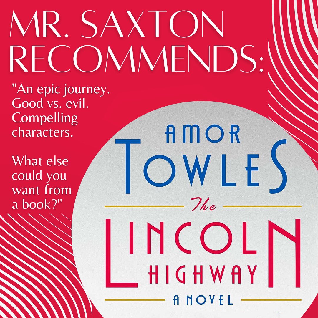 Next up for “We Read Wednesday,” Mr. Saxton’s recommendation of this acclaimed #1 NY Times bestseller! #lincolnhighway #amortowles #newyorktimes #bestseller #nytimesbestseller #contemporaryclassic