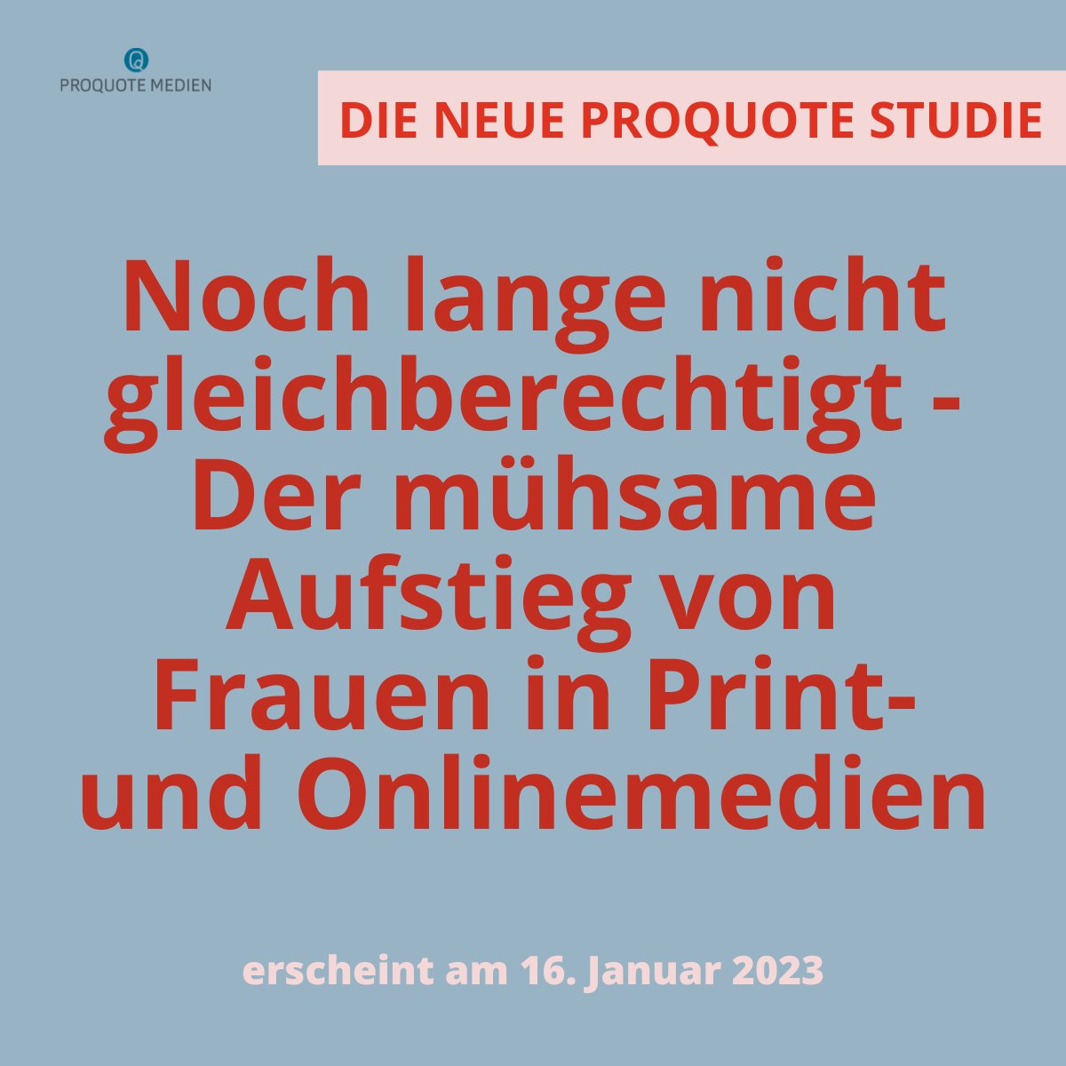 Am kommenden Montag präsentiert ProQuote Medien die neueste Studie mit dem Titel: "Welchen Anteil haben Frauen an der publizistischen Macht in Deutschland?
- Eine Studie zur Geschlechterverteilung in journalistischen Führungspositionen mit Fokus auf #Print &amp; #Online.    1/3