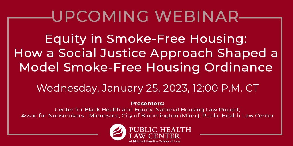 Join us for a panel discussion on #equity in #smokefree #housing, and how a social justice approach can shape smoke-free housing policies. Register for this January 25 webinar now: mitchellhamline.zoom.us/webinar/regist… Experts from <a href="/CenterforBH/">The Center For Black Health & Equity</a>, <a href="/NHLP/">NHLP</a>, <a href="/ANSRMN/">ANSR-MN</a>, and <a href="/bloomington_mn/">City of Bloomington</a> join us!