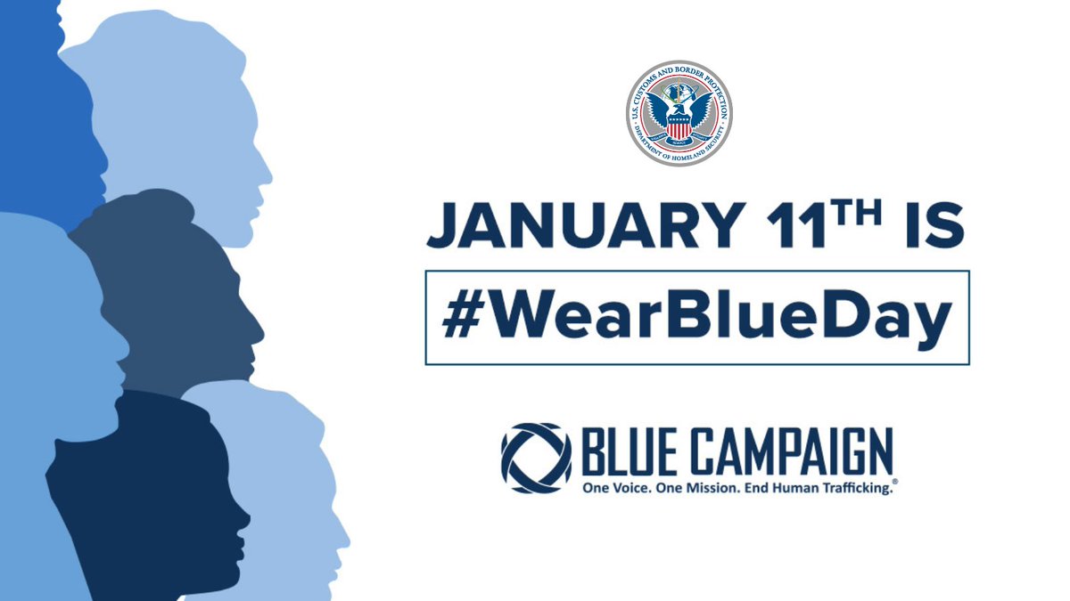 CBP's tweet photo. Today is Human Trafficking Awareness Day!
 
Join us for #WearBlueDay to raise awareness about this heinous crime and help to #EndHumanTrafficking.

Will you be wearing blue? https://t.co/1HPThWMsx2