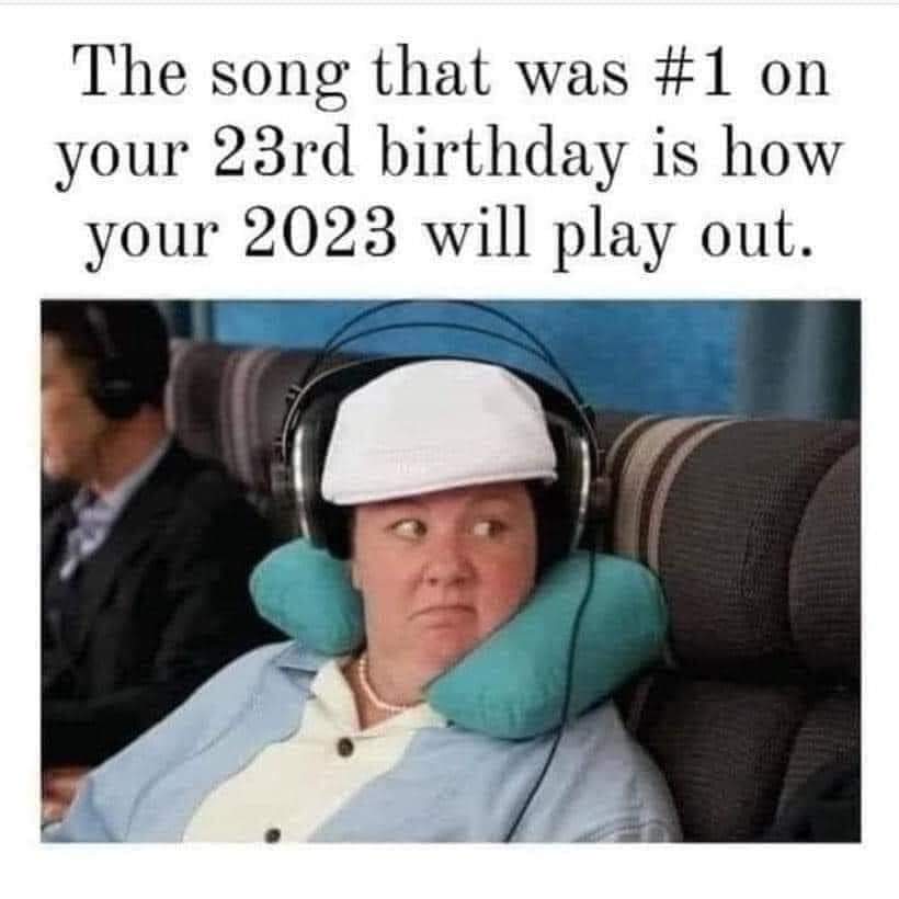 Mine is Closer by The Chainsmokers.
I'm no expert, but if this true then it looks like my 2023 will involve drinking too much alcohol and dogging.

What's yours?