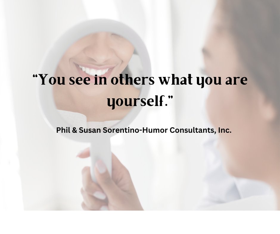 “You see in others what you are yourself.”