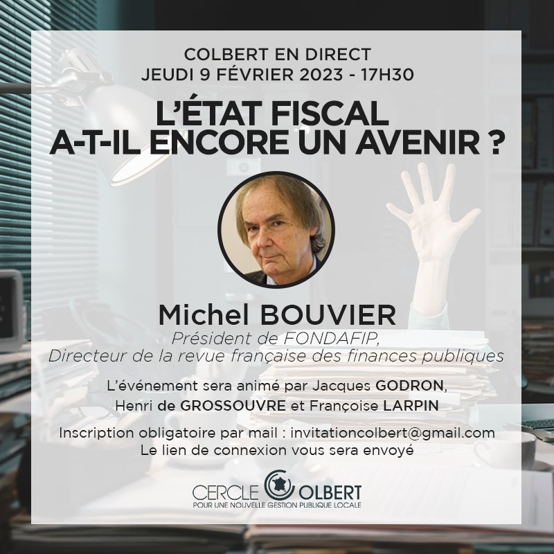 L'ÉTAT FISCAL A-T-IL ENCORE UN AVENIR ? Webinaire avec Michel Bouvier, président de <a href="/FONDAFIP/">Fondafip - Think tank</a> , inscriptions: invitationcolbert@gmail.com 
@michelbouvier26 @flarpin1 <a href="/HGrossouvre/">Henri de Grossouvre</a> <a href="/CercleColbert/">Balesi</a> <a href="/Jacques_Godron/">Jacques Godron</a> <a href="/IRFFIfrance/">Institut de recherche sur la fiscalité (IRFFI)</a> @GervaiseKarine <a href="/INET_CNFPT/">INET</a> @sndgct <a href="/SndgctAquitaine/">SNDGCT-Aquitaine</a>
