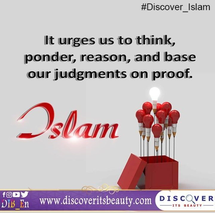 DIB_En's tweet photo. #DiscoverItsBeauty 
#100TweetsAboutIslam

It urges us to think, ponder, reason, and base our judgments on proof.

Discover Its Beauty 
For introducing the merits of Islam globally. 
https://t.co/6oRY2wofGX https://t.co/F91nSHYU8L