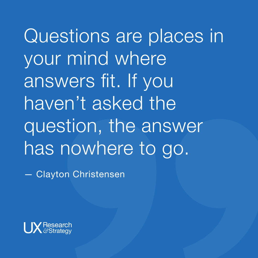 ux_and's tweet photo. Questions are places in your mind where answers fit. If you haven’t asked the question, the answer has nowhere to go.
— Clayton Christensen

#uxd #quote #uxquote https://t.co/s9k8UHLjab
