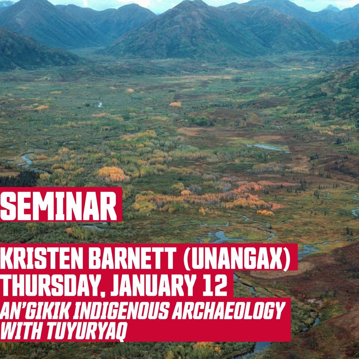 Join us on campus for the first department seminar of 2023!

Kristen Barnett (Unangax), UBC Anthropology 
Thursday, January 12 | 3:30pm | Saywell Hall 9152
'An'gikik Indigenous Archaeology with Tuyuryaq'

All are welcome to attend in person or online ow.ly/xPJQ50Moakj