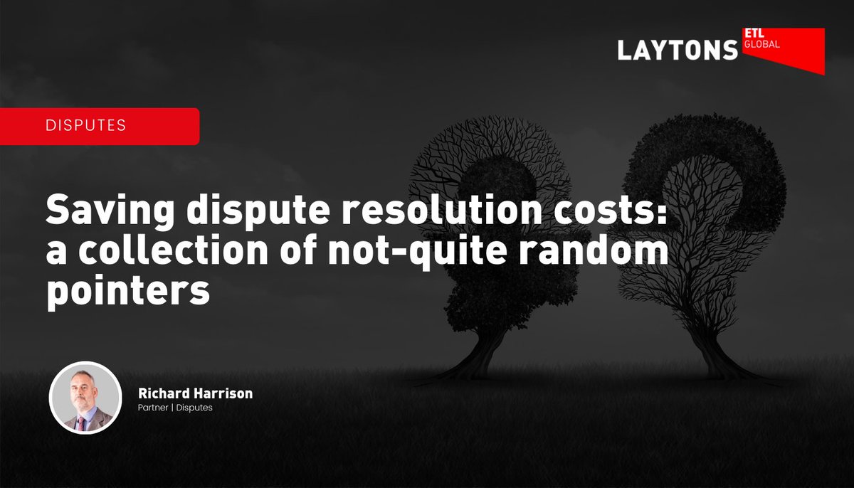 In our latest article, Richard Harrison, #Partner in #Disputes, shares his ‘collection of not-quite random pointers’ to save on #legalcosts for your business further down the line. Check it out in full here ➡️ bit.ly/3iwfdLy