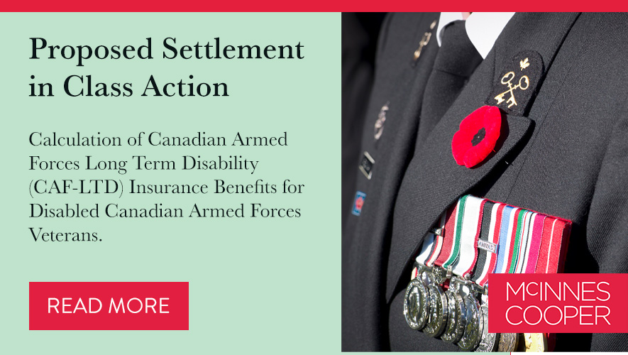 UPDATE: Representative Plaintiff, Simon Logan, and the Federal Government have come to a Proposed Settlement in Class Action regarding the CAF-LTD Insurance Benefits for Disabled Canadian Armed Forces Veterans. View the Settlement here: bit.ly/3GWUdXL