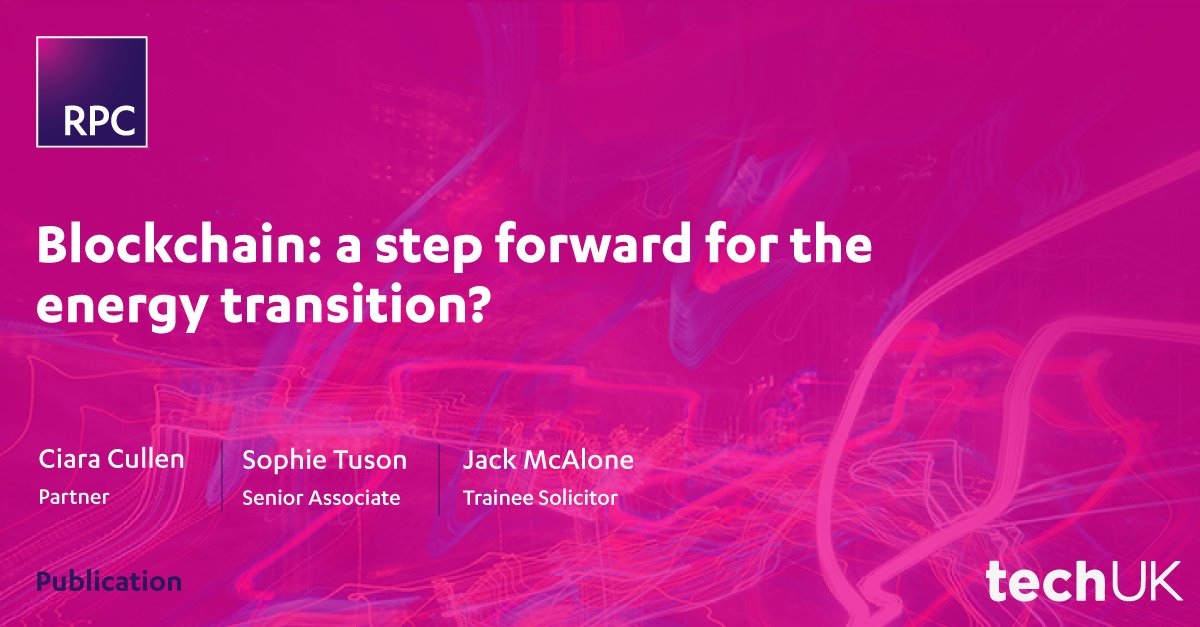 RPCLegal's tweet image. Ciara Cullen, Sophie Tuson &amp;amp; Jack McAlone detail some of the potential challenges and opportunities offered by #blockchain to support the transition to #renewableenergy for @techUK&apos;s #DigitalEnergyTransition campaign week. 💡♻️

👉bit.ly/3k6Ako8

#TechUK #NetZero