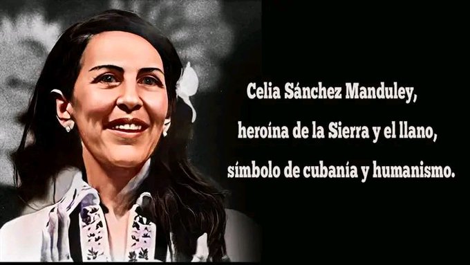 🇨🇺Este 11 de enero #Cuba recuerda a Celia 🌸Sánchez Manduley, figura trascendente de la Revolución cubana, en el aniversario 43 de su partida fisica.   #CubaViveEnSuHistoria