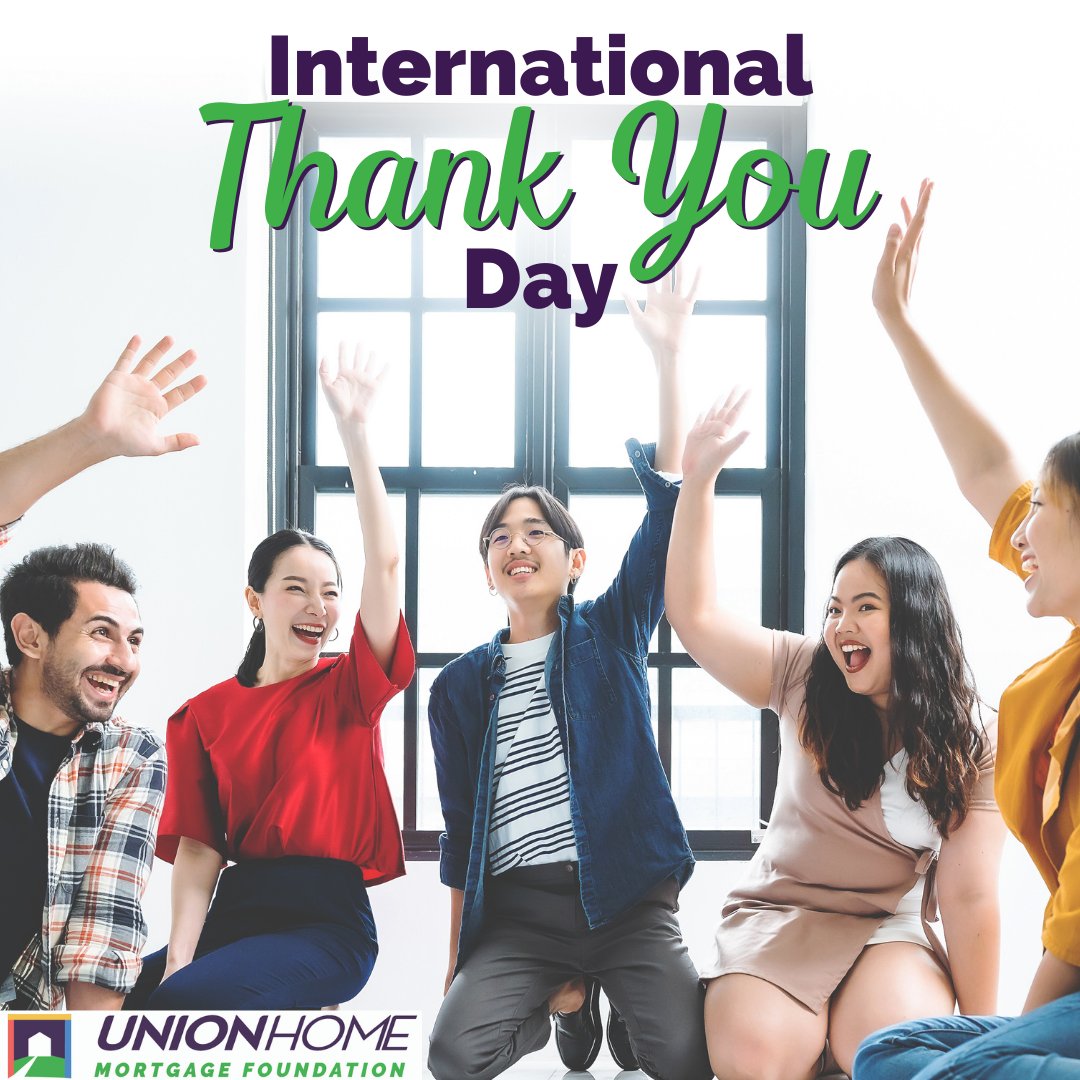 UHMFoundation's tweet photo. To celebrate International Thank You Day, we want to take time to thank all the wonderful Partners, volunteers, and organizations that have made an impact on the Union Home Mortgage Foundation. We encourage you to thank someone today who has made a positive impact on your life! https://t.co/ZSMmcAgFJF
