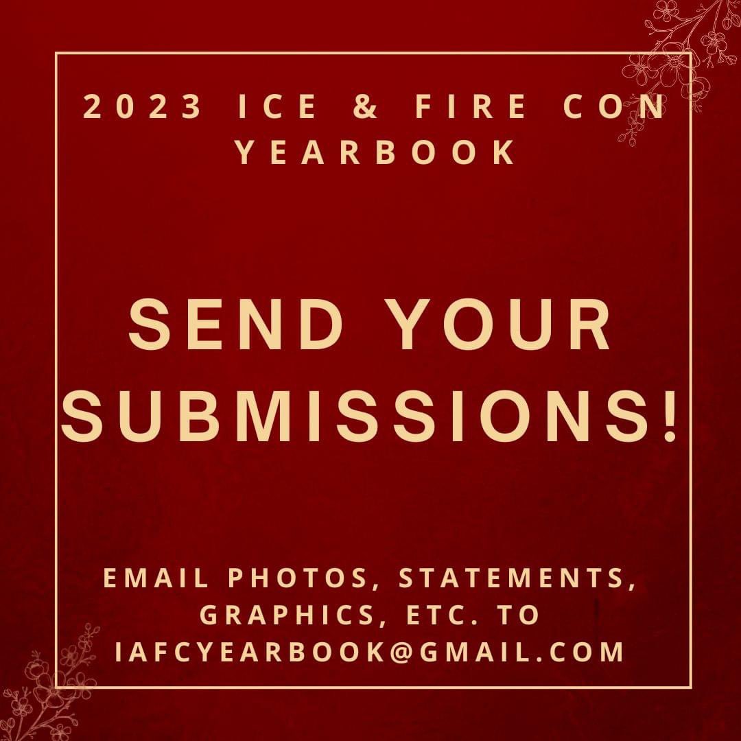 IceAndFireCon's tweet photo. CALLING ALL PAST #ICEANDFIRECON ATTENDEES - We’re creating an IAFC Yearbook for our 10th Anniversary &amp; looking for submissions! Pics from past Ice &amp; Fire Cons, graphics, art, reviews/statements, etc.

Email submissions to iafcyearbook AT gmail &amp; we will send you our release form! https://t.co/RL7sPPvt5b