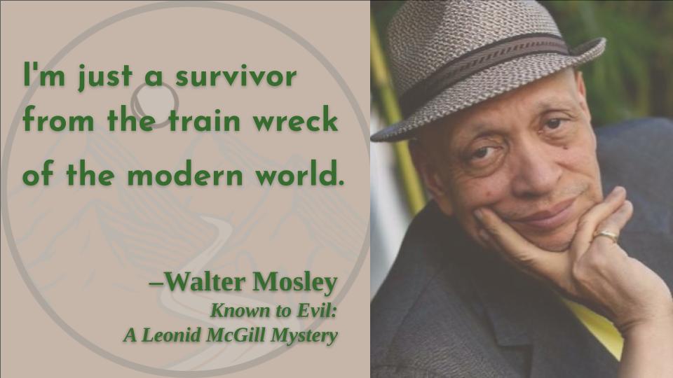 One wonders how many of us survived . . . 
Happy birthday, Walter Mosley!   