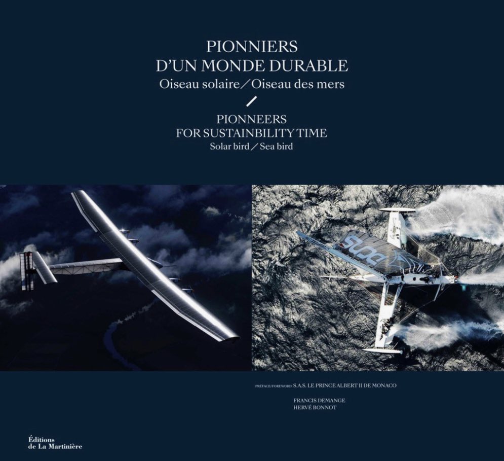 Alain_Thebault's tweet photo. Le très beau livre « Pionniers d’un monde durable », retraçant 2 sillages:  celui de @bertrandpiccard @solarimpulse &amp; le mien, va être réédité 👍📕@edlm 
3 versions: Français Anglais / Anglais Chinois / Anglais Arabe
Bravo à Francis Demange pour ces images extraordinaires 🌍 https://t.co/91BjZLco0x