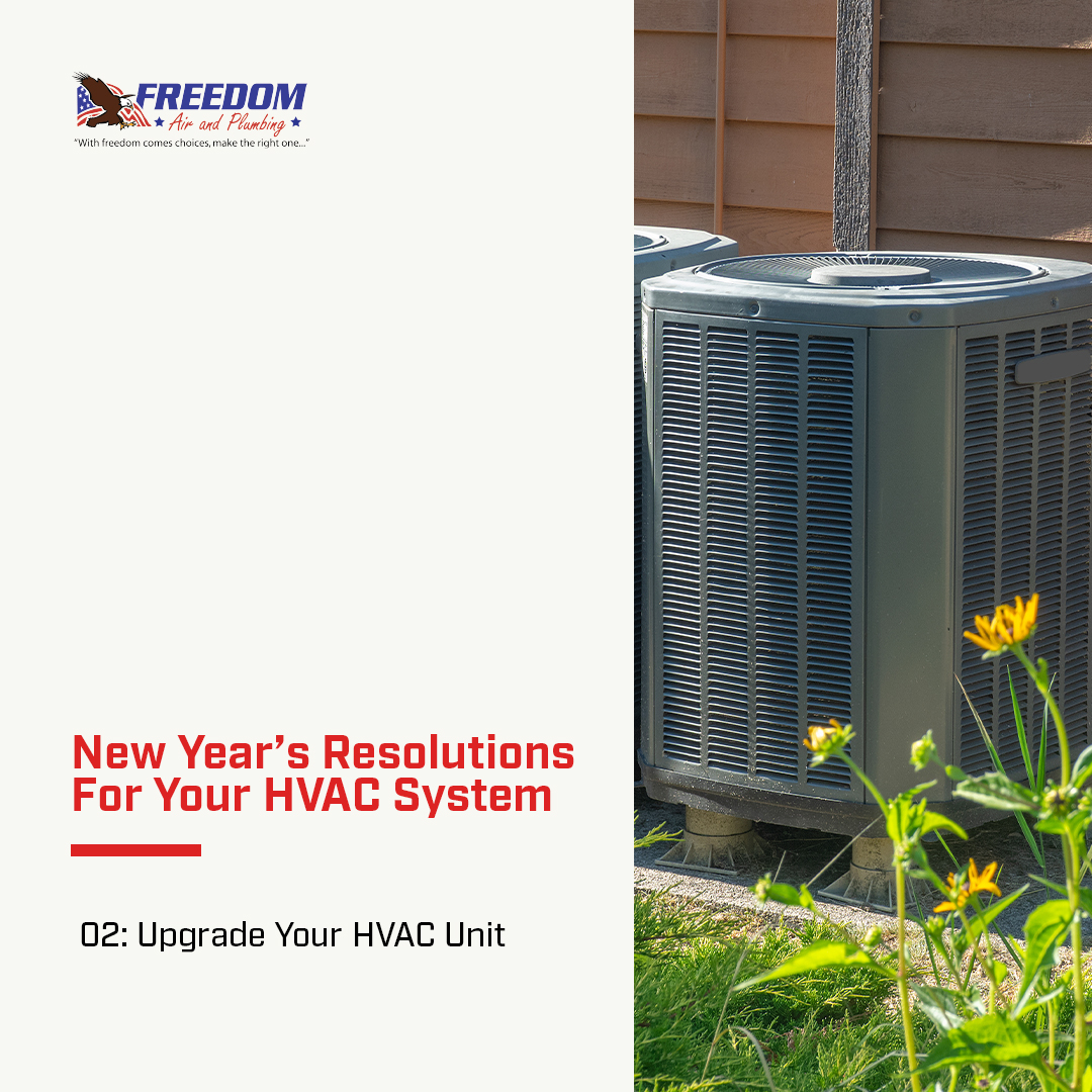 If your HVAC unit has been around for 10 or more years already, make the new year the time to upgrade it to a more energy-efficient model! You can’t beat improved energy efficiency and better comfort. Contact us today if you’re interested in looking at upgrade options!