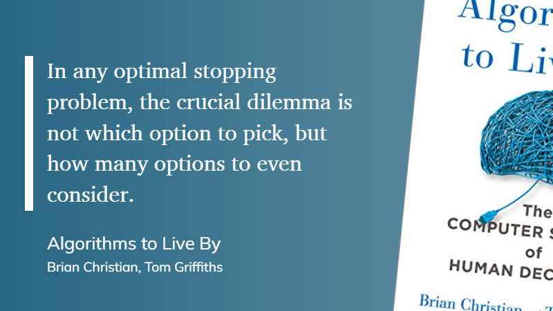 mrmachine31's tweet photo. "In any optimal stopping problem, the crucial dilemma is not which option to pick, but how many options to even consider." via @readwise https://t.co/1Fy4YCuZxR