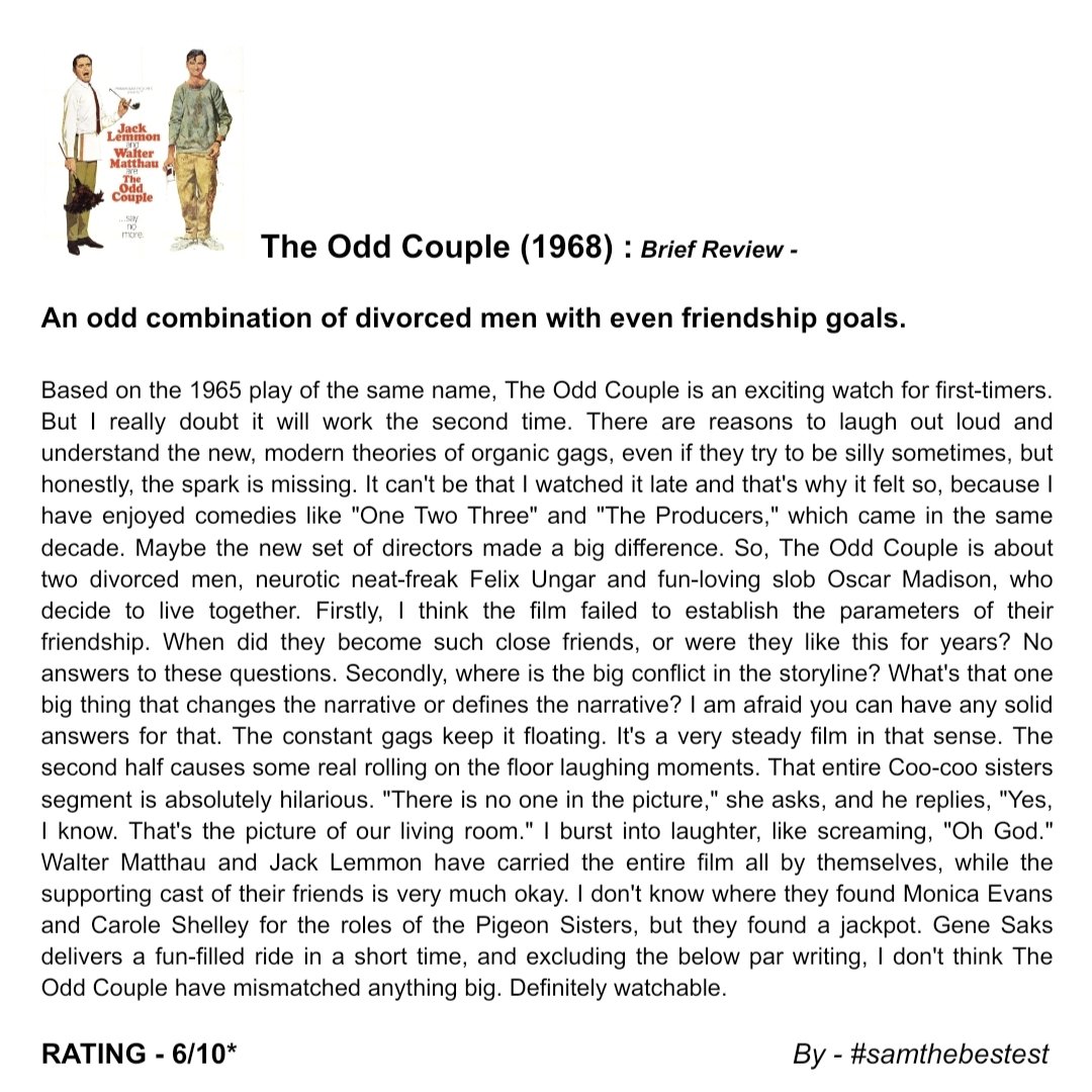 SAMTHEBESTEST_'s tweet photo. Watched #TheOddCouple (1968) :

An odd combination of divorced men with even friendship goals.

RATING - 6/10*

#genesaks #jacklemmon #waltermatthau #caroleshelley #monicaevans #herbedelman #johnfiedler #larryhaines #davidsheiner #MovieReview #FilmReview #OldHollywood #comedy https://t.co/Ih9WQhNc0d