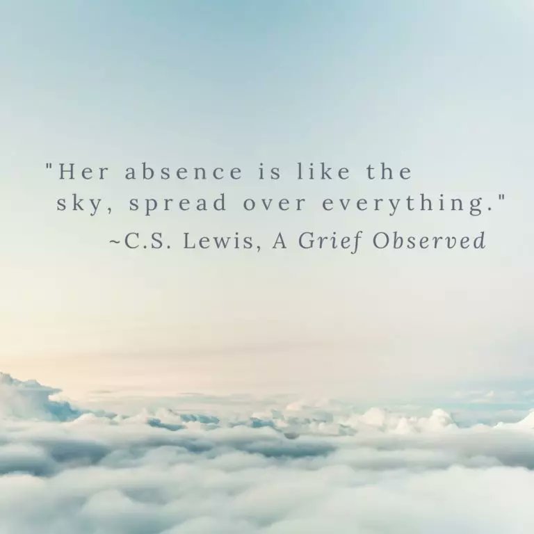 Her absence is like the sky, spread over everything. 
-- C.S. Lewis, A Grief Observed
#grieftips #griefcoach #griefrecovery #grief #grievingwithgrace