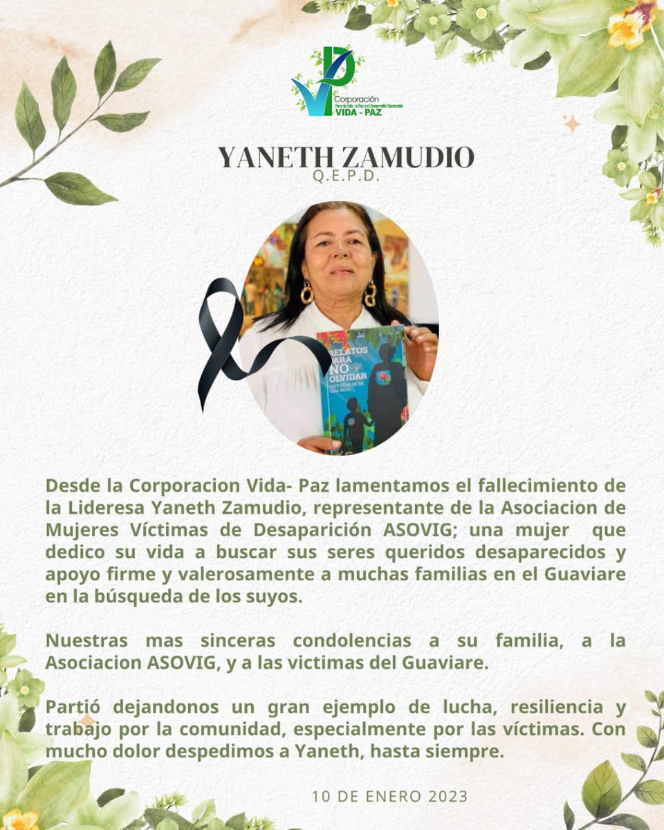 corporacion Vida Paz (@corpovidapaz) on Twitter photo Desde la <a href="/corpovidapaz/">corporacion Vida Paz</a> lamentamos el fallecimiento de la Lideresa Yaneth Zamudio, representante de la Asociacion de Mujeres Víctimas de Desaparición ASOVIG; una mujer que dedico su vida a buscar sus seres queridos desaparecidos y apoyo firme y valerosamente a muchas familias Desde la <a href="/corpovidapaz/">corporacion Vida Paz</a> lamentamos el fallecimiento de la Lideresa Yaneth Zamudio, representante de la Asociacion de Mujeres Víctimas de Desaparición ASOVIG; una mujer que dedico su vida a buscar sus seres queridos desaparecidos y apoyo firme y valerosamente a muchas familias