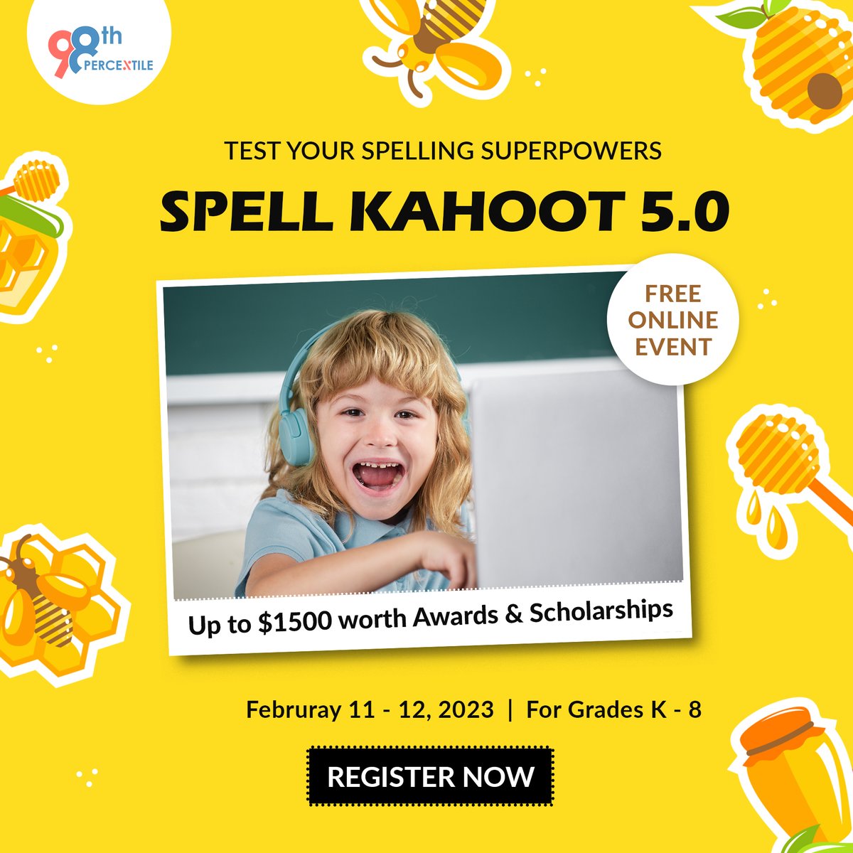 Register your child to spell competition, &amp; check their literacy with 98thPercentile’s FREE Spell Kahoot 5.0
Grades: K-8
Date: February 11 &amp; 12, 2023  
Register for FREE: bit.ly/3vTVM2f
#spellbee #spelling #kahoot #contest #free #event #children
