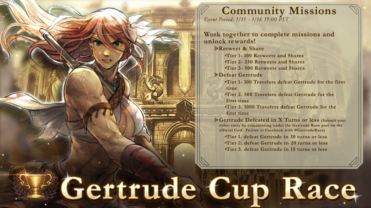 octopath_cotc's tweet image. ⚔Gertrude Cup Race⚔
Let's take on the Gertrude Cup TOGETHER! Unlock prizes through completing missions:
📢Retweet &amp;amp; Share this post!
🗡Defeat Gertrude for the first time!
💪Defeat Gertrude in 30/20/15 Turns or less!*

Please check the in-game notice for more details!
