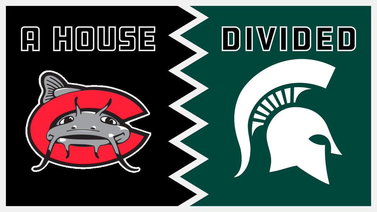 A HOUSE DIVIDED 
Carolina Mudcats / Michigan State Spartans