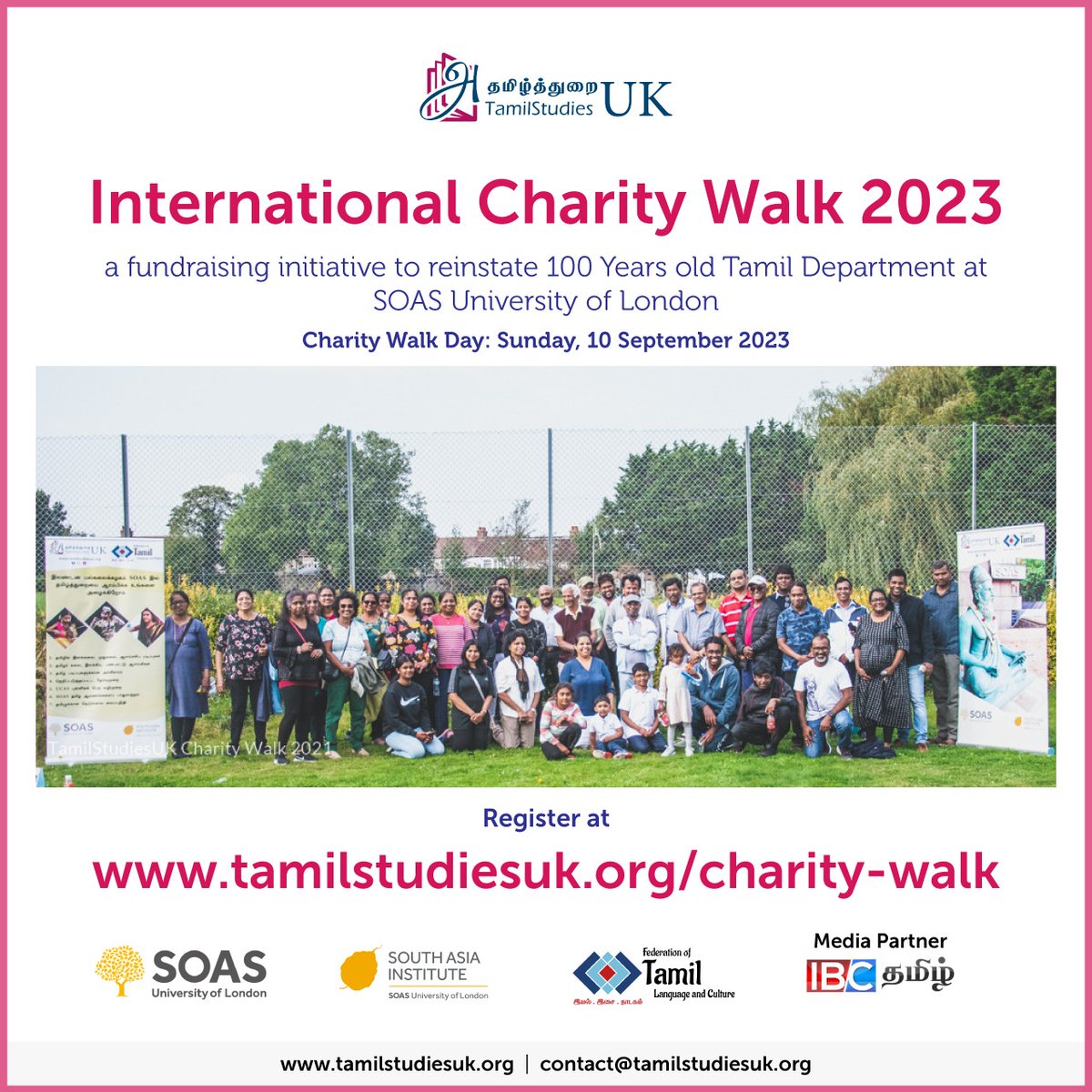 International Tamil Studies Charity Walk in support of Tamil Studies campaign at SOAS University of London, on Sunday, 10th September 2023. Registeration details on the flyer.

#TamilStudiesUK #SOAS #UniversityOfLondon #CharityWalk2023