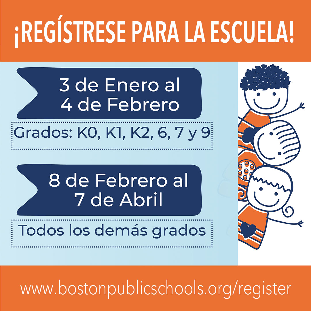BostonSchools's tweet photo. BOSTON PUBLIC SCHOOLS
https://t.co/OLsHGlmyaE

¡Regístrese para la escuela!
Grados: K0, K1, K2, 6, 7 y 9
Del 3 de Enero al 4 de Febrero https://t.co/aMrZPY1URA