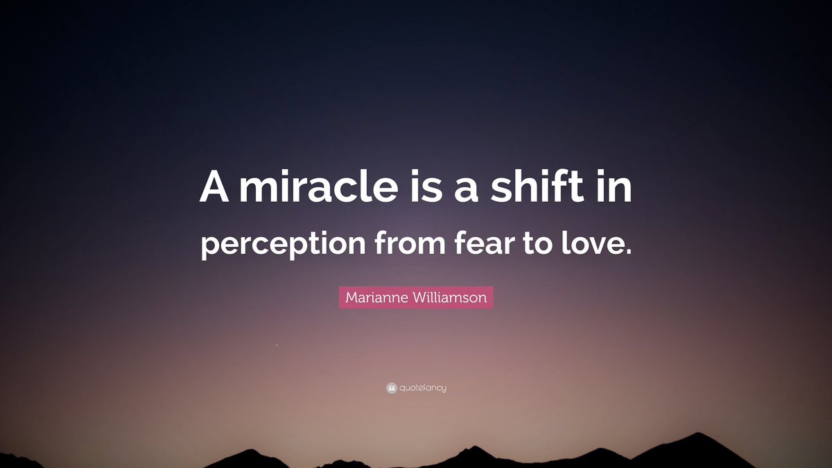 gtmumford's tweet photo. โA miracle is a shift in perception from fear to love.โ Marianne Williamson
Image c/o: @Quotefancy
#MarianneWilliamson
#miracle
#feartolove
#shiftinperception
#GeorgeMumford
#mindfulness
#meditation
#masterpiecewithin https://t.co/pTAuyskIc7