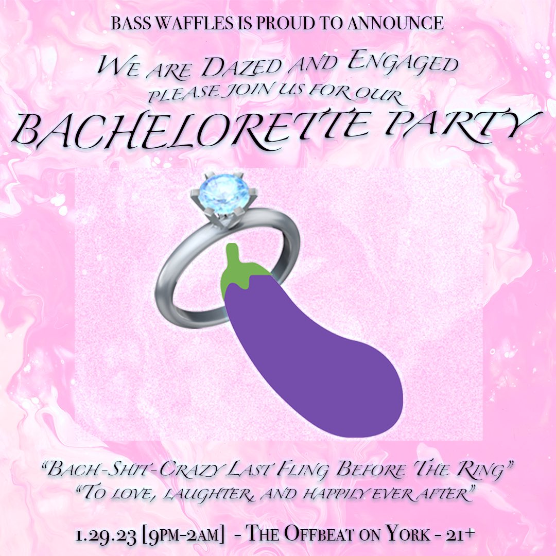 BassWaffles's tweet photo. HEY GIRLFRIEND, DID YOU HEAR THAT BASS WAFFLES IS GETTING MARRIED!?

THAT’S RIGHT!! WE’RE DAZED AND ENGAGED, AND Y’ALL ARE INVITED TO BE OUR BRIDESMAIDS! 

SO YOU KNOW WHAT THAT MEANS RIGHT?
BACHELORETTE PARTY!!!!

BASS WAFFLES HAS ONE LAST NIGHT TO DO IT RIGHT! https://t.co/bEDmul6WsH