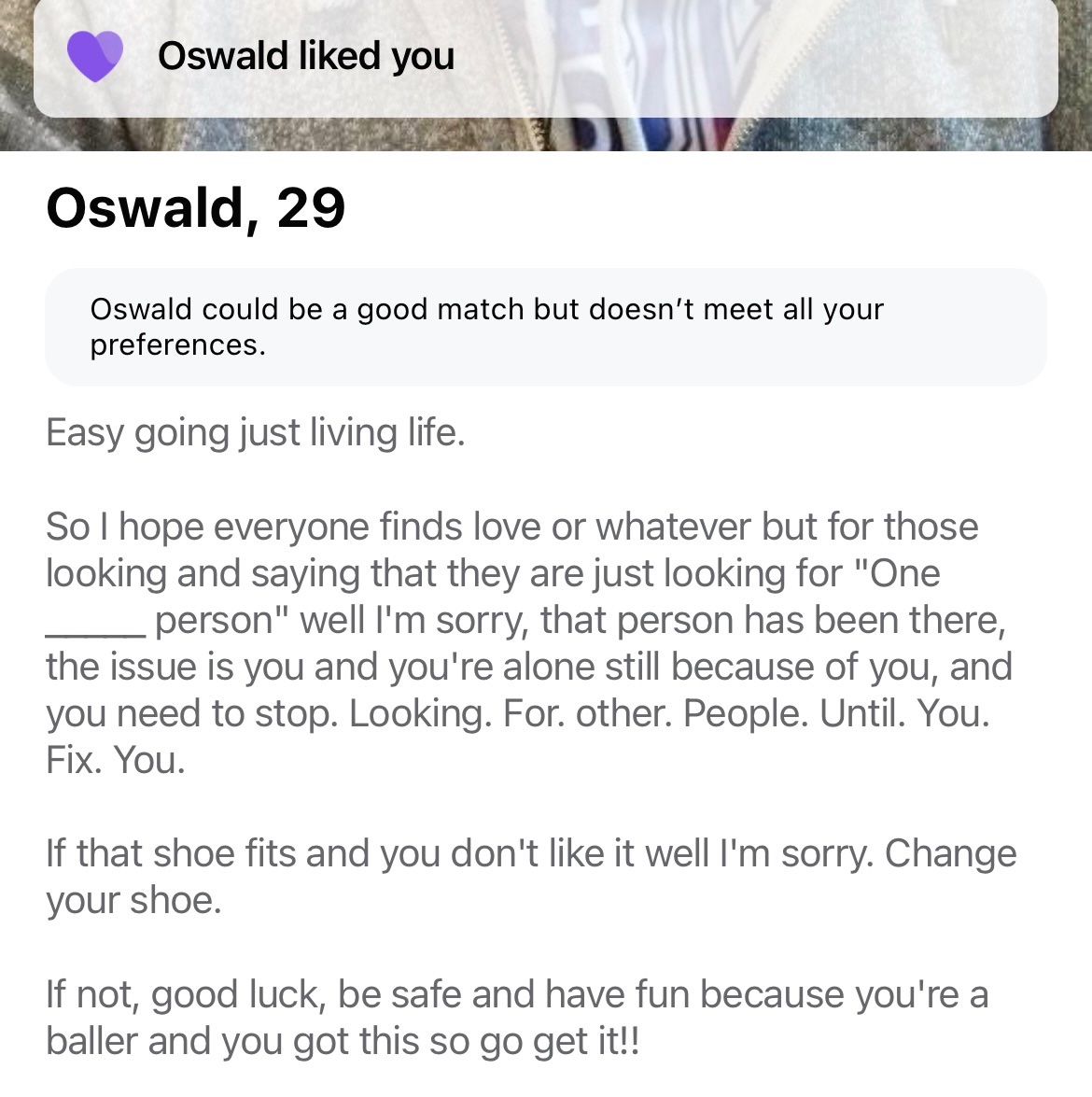 Oswald either hates you or he loves you but there is no in between.