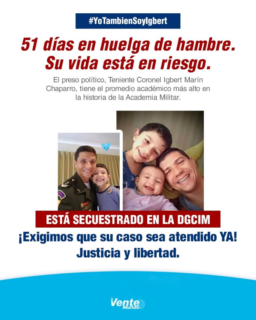 VenteVenezuela's tweet photo. El Teniente Coronel Igbert Marín Chaparro cumple hoy #11Ene, 51 días en huelga de hambre. Igbert está secuestrado en la DGCIM, uno de los centros de tortura del régimen. 

¡Exigimos Justicia y Libertad!
#YoTambienSoyIgbert https://t.co/Q9ktUZNNGE