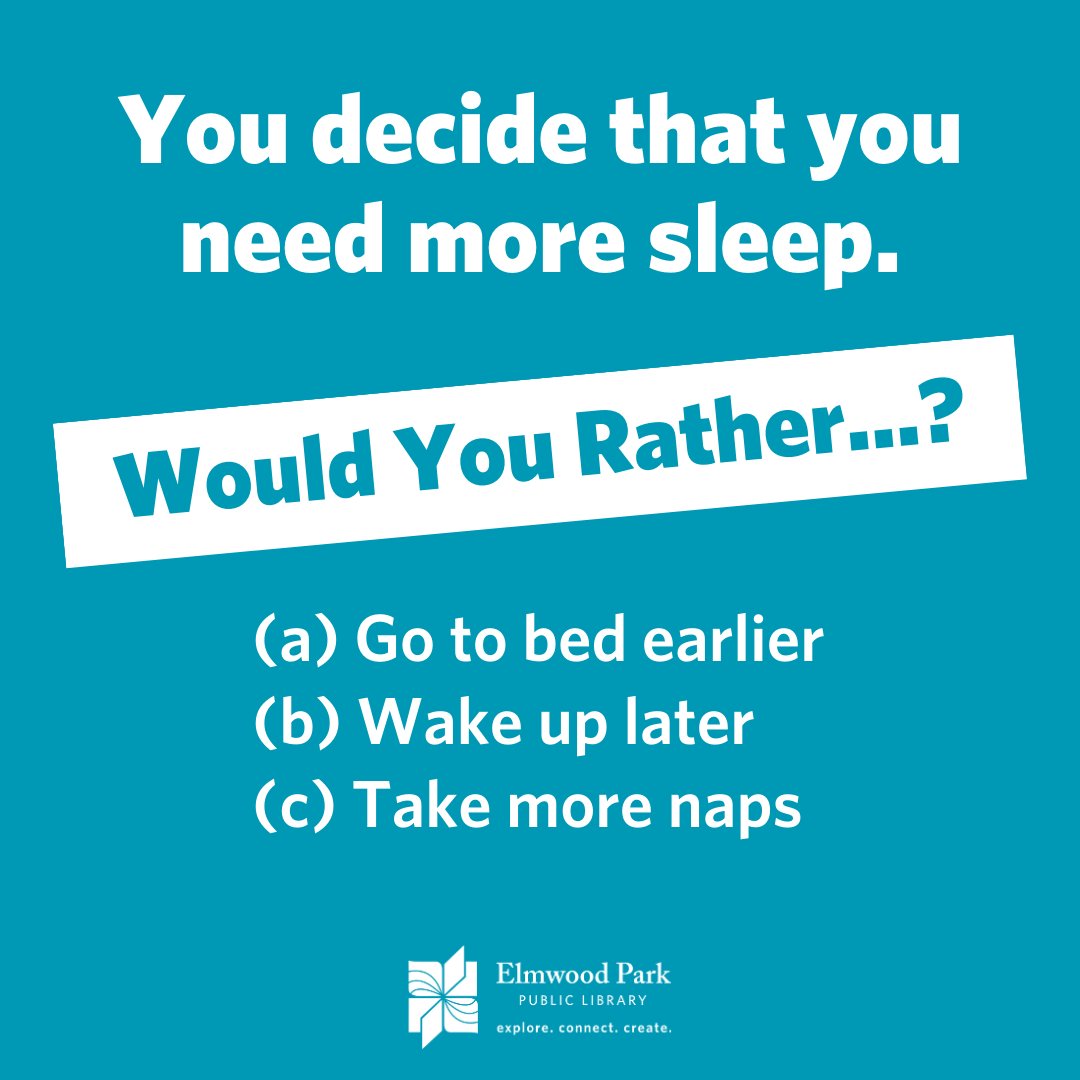 You decide that you need more sleep. 😴

Would you rather...
(a) Go to bed earlier
(b) Wake up later
(c) Take more naps?

#WhichOneWednesday