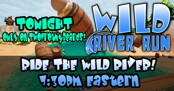 TwoFrothyBeards's tweet photo. We gonna be riding the Wild River Run tonight! ONLY on Two Frothy Beards! 7:30PM Eastern https://t.co/yb3RJeBjzU - Check the game out on Steam >>> https://t.co/8IJi6MXJxy https://t.co/IKmOxta6Tn
