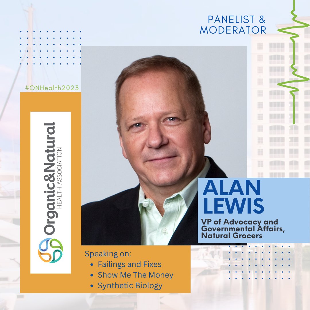 Countdown to @orgnathealth #ONHealth2023 Welcome panelist and moderator @APLewis @NaturalGrocers speaking on “Failings and Fixes,” “Show Me The Money” and “Synthetic Biology” 🎉 Get the latest content lineup: organicandnatural.org/events/meeting… ⛱ ☀ ⛵ See you soon in Cape Coral Jan. 17-19