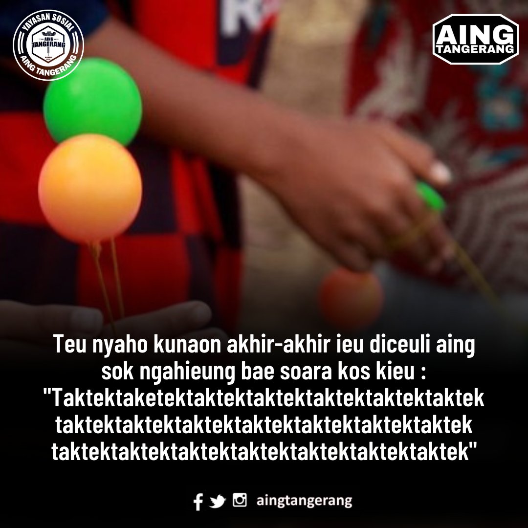 Padahal aing keur sorangan tapi diceuli ngahieung bae soarana. 

Aya nu ngalaman oge? 

#aingtangerang #latolato
