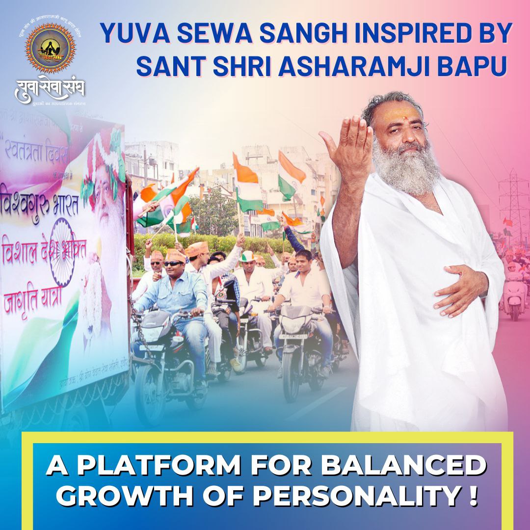 Yuva Sewa Sangh Inspired By Asharamji Bapu is committed to spread  his divine message 4 upliftment of youths in every field of life. Sanyam Ki Raah Dikhane Vale bapuji has started it 2 show youth the right path. #युवाओं_के_पथप्रदर्शक